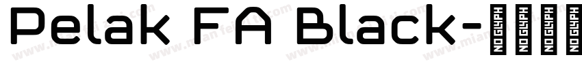Pelak FA Black字体转换